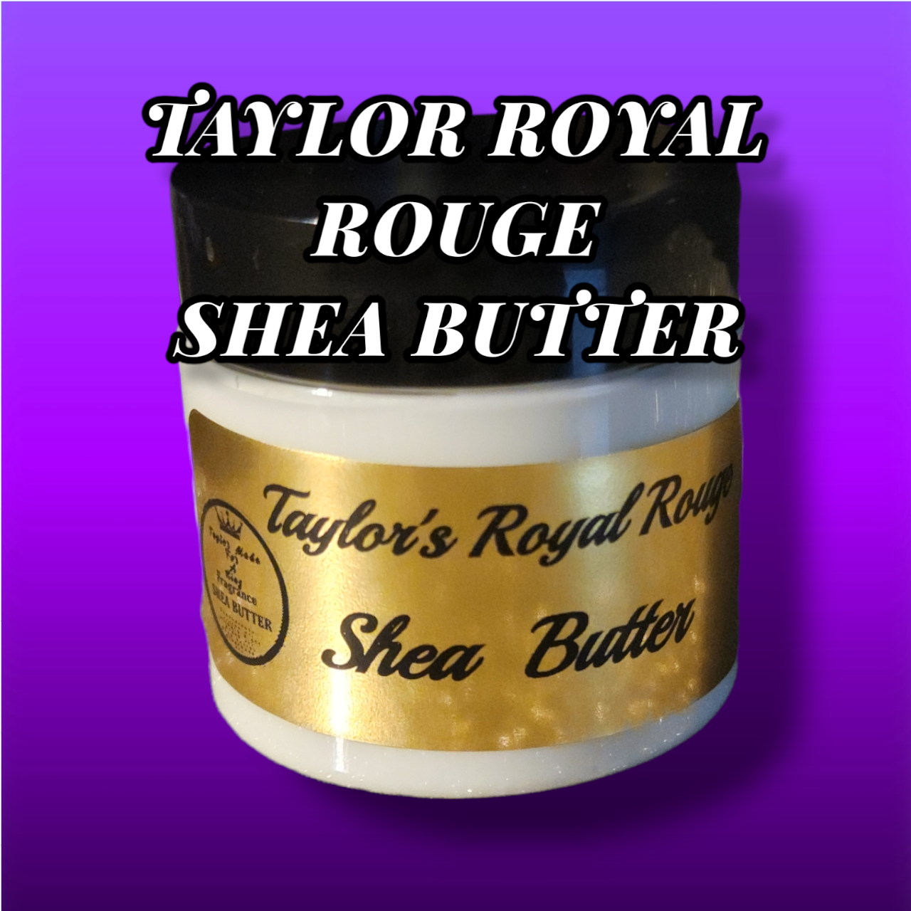 Taylor royal rouge Shea Butter