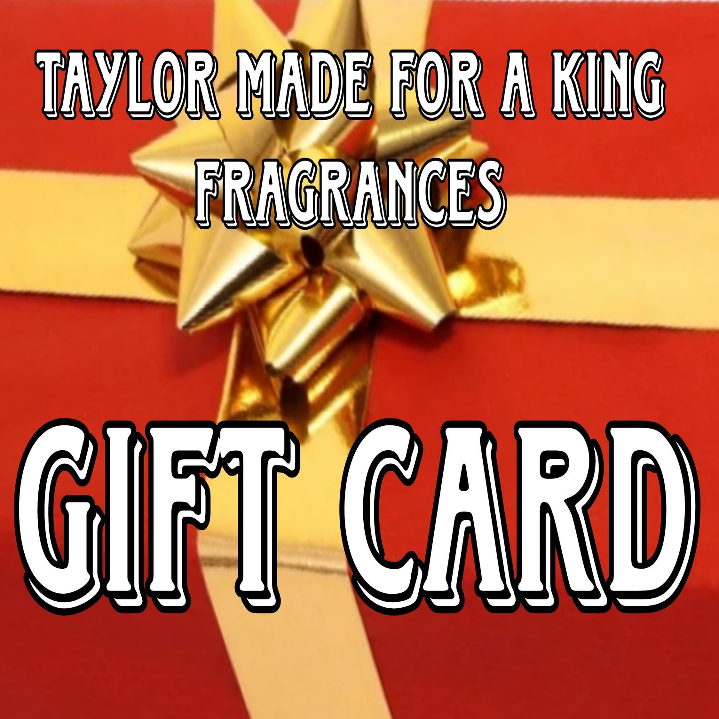 Taylor Made For A King   Gift cards